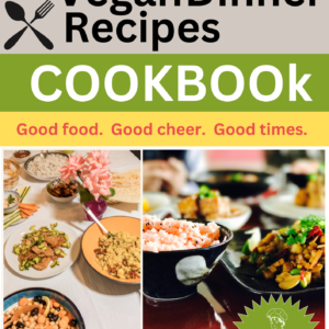 Vegan Dinner Recipes E-Book 2nd edition